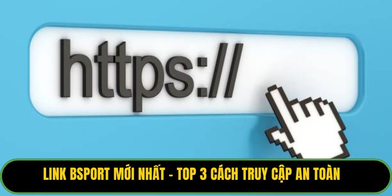 Link Bsport Mới Nhất