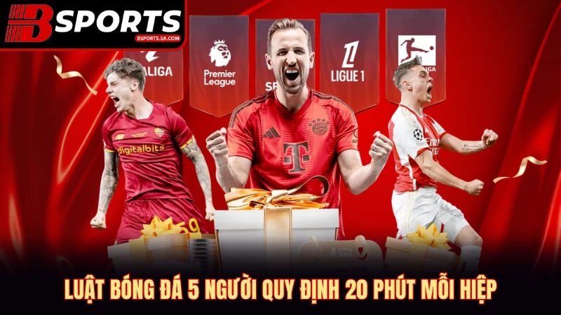 Luật bóng đá 5 người quy định 20 phút mỗi hiệp