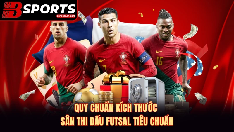 Quy chuẩn kích thước sân thi đấu futsal tiêu chuẩn