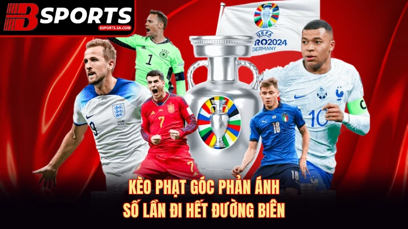 Kèo phạt góc phản ánh  số lần đi hết đường biên